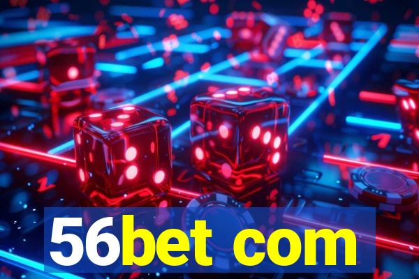 56bet com